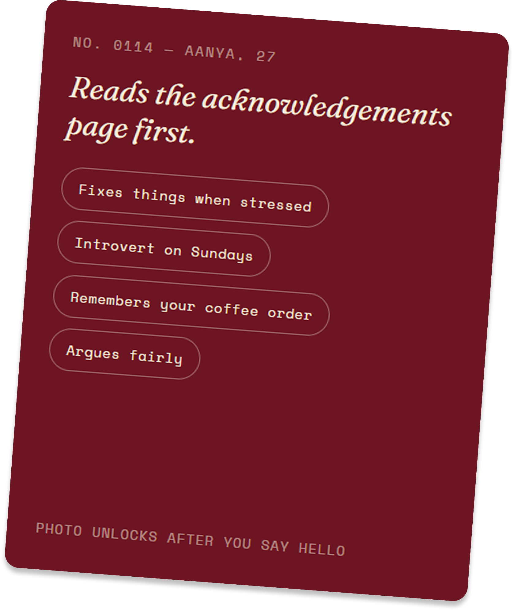 A dossier card reading: No. 0114, Aanya, 27. Reads the acknowledgements page first.